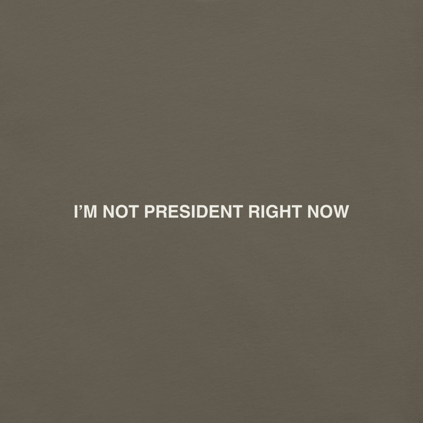 Not President (White)