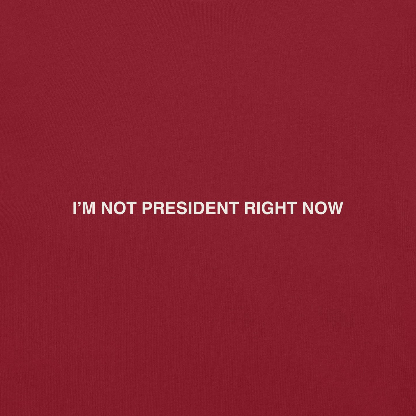 Not President (White)